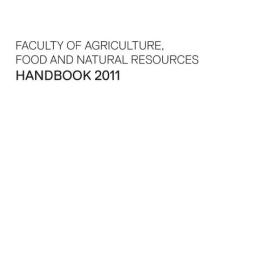 Faculty of Agriculture, Food and Natural Resources Handbook 2011