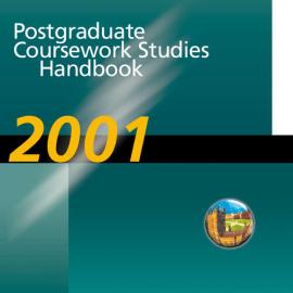 Postgraduate Coursework Studies Handbook 2001