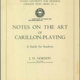 Notes on the Art of Carillon Playing - A Guide for Students by JD Gordon