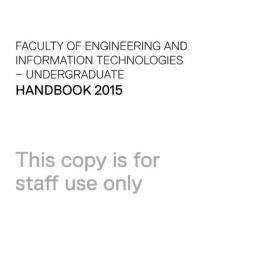 Faculty of Engineering and Information Technologies Undergraduate Handbook 2015 - Staff Use Only