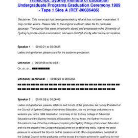Sydney Institute of Education Undergraduate Programs Graduation Ceremony 1989 - Tape 1 Side A - Transcript