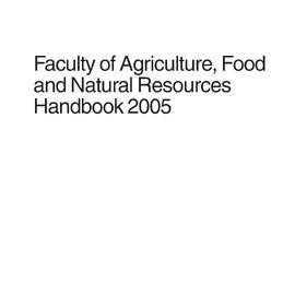 Faculty of Agriculture, Food and Natural Resources Handbook 2005