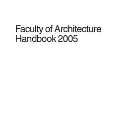 Faculty of Architecture Handbook 2005