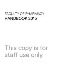 Faculty of Pharmacy Handbook 2015 - Staff Use Only