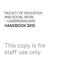 Faculty of Education and Social Work Undergraduate Handbook 2015 - Staff Use Only