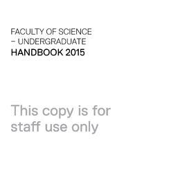 Faculty of Science Undergraduate Handbook 2015 - Staff Use Only
