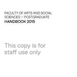 Faculty of Arts and Social Sciences Postgraduate Handbook 2015 - Staff Use Only