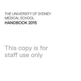 University of Sydney Medical School Handbook 2015 - Staff Use Only